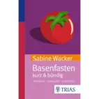 Bio Basenfasten kurz & bündig: Verstehen - Anwenden - Wohlfühlen von Natur.com